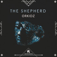 Orkidz - The Shepherd (Cafe De Anatolia)