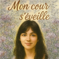Mon cœur s’éveille