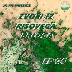 ZVOKI IZ RISOVEGA BRLOGA EP_04