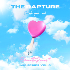 The Rapture w/Robinette Vol 8