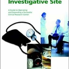 Download PDF How to Grow Your Investigative Site: A Guide to Operating and Expanding a Successf
