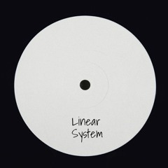 The Sound Of: Linear System