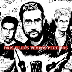 Pais, Filhos & Tempos Perdidos (Legião Urbana Remix)