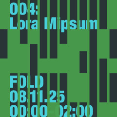 Transmission 04 - Lora Mipsum