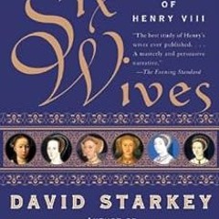 [[ Six Wives: The Queens of Henry VIII PDF/EPUB - EBOOK