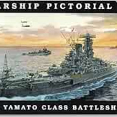 [Read] PDF 📑 Warship Pictorial No. 25 - IJN Yamato Class Battleships by Steve Wiper