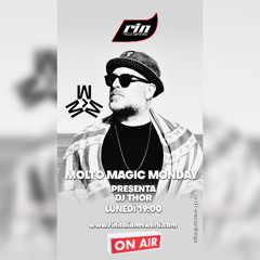 Molto Magic Monday - Guest Mix by D.J. Thor [RIN Radio Italia Network]