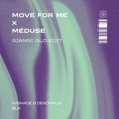 Move For Me X Meduse (Gianni Glo Edit)