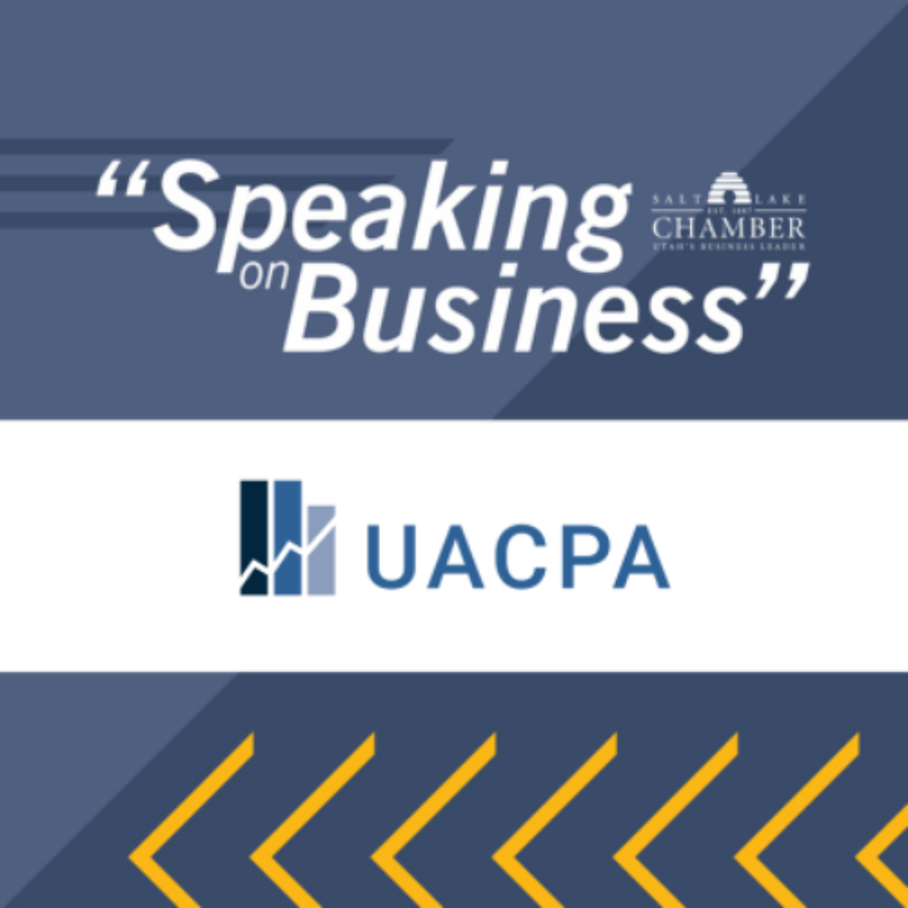 Speaking on Business: Utah Association of CPAs episode artwork