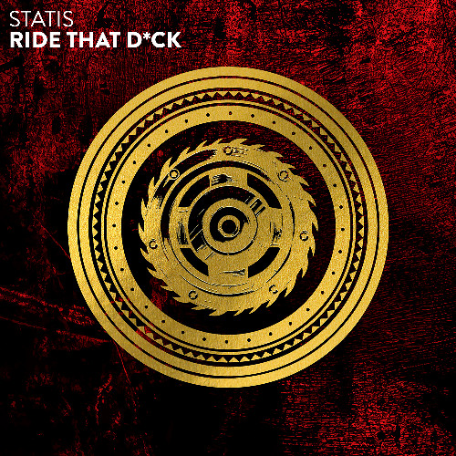 STATIS - Ride That D*ck