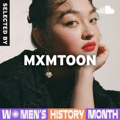 Women's History Month - Selected By mxmtoon