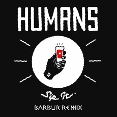 Humans - Sip It (Barbur Remix)