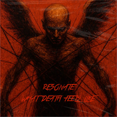 WHAT DEATH FEELS LIKE