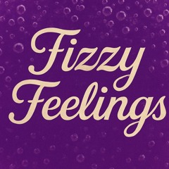 Fizzy Feelings