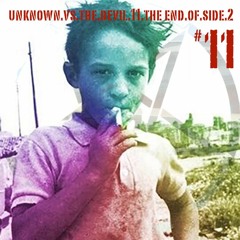 unknown.vs.the.devil.11.the end.of.side.2