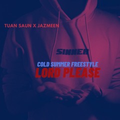 Tuan Saun x JazMeen - Cold Summer Freesyle