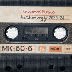 innov8 Music - Anthology 2023 - 24 Soundcloud Sampler