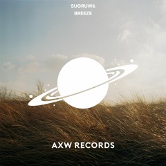 Sugruw6 - Breeze [AXW Records]