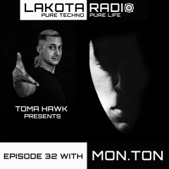 Lakota Radio - Weekly Show By Toma Hawk Episode 32 - with Mon.Ton - #thistechnowillhauntyou