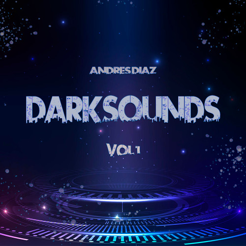 DARK SOUNDS - ANDRES DIAZ (OUT NOW PACK)