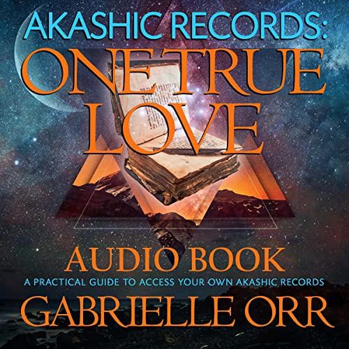[Access] EBOOK 📄 Akashic Records: One True Love: A Practical Guide to Access Your Ow