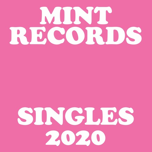 Mint Records - Singles 2020