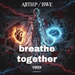BreatheTogether - Ajith P BWE