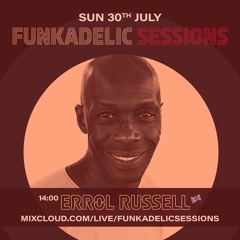 Errol Russell - Sessions. 61 Funkadelic Sessions - 30-JUL-2023