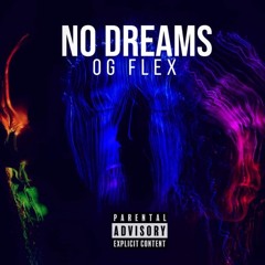 OG Flex - No Dreams