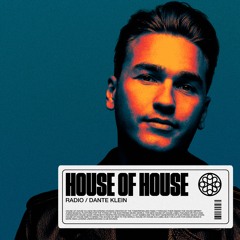 House Of House Radio - Dante Klein