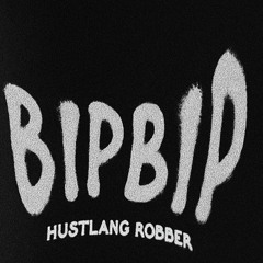 BIP BIP - HUSTLANG ROBBER (LIAMZ JERK DRILL EDIT)