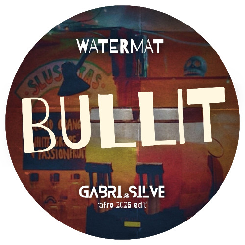 Watermat - Bullit (GABRI&SILVE 2025 Afro Edit) [FREE DL] *FILTERED DUE COPYRIGHT*