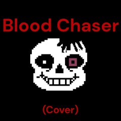Horrortale - Blood Chaser (Cover)