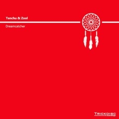 Tenchu & Zool - Dreamcatcher