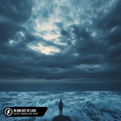 Deepest, AMHouse, May Zoean - In And Out Of Love