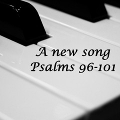 I Will Sing Of Your Love - Psalm 101