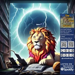 Lion Goat Podcast Episode 10: Cynical Sam Librarian's Learning Library Show