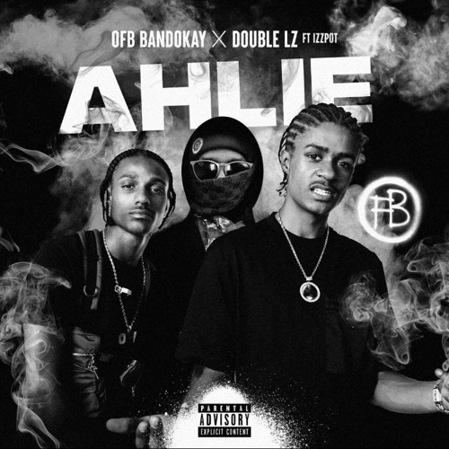 OFB Bando Kay x Double Lz x Izzpot  AHLIE Official