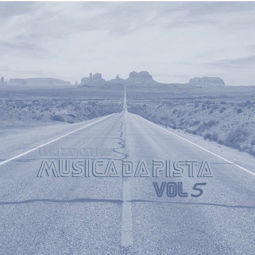 Lori Zama Pres. "MUSICA DA PISTA" Vol. 5 (Mash&Bootleg FREE DOWNLOAD)