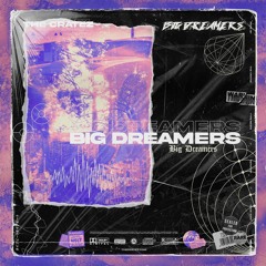 Big Dreamers