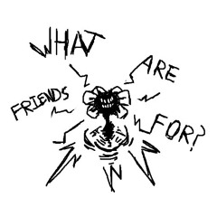 UNDERTALE: AWAKENING - What are Friends For?
