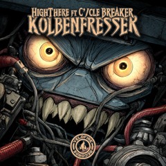 HighThere (ft. C`/cle Breaker) - Kolbenfresser (Original Mix)