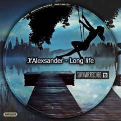 JfAlexsander -Long Life  ( Previous , Coming Soon )