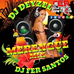 MERENGUE CLASICO MIX DJ DEYZEL & DJ FER SANTOS