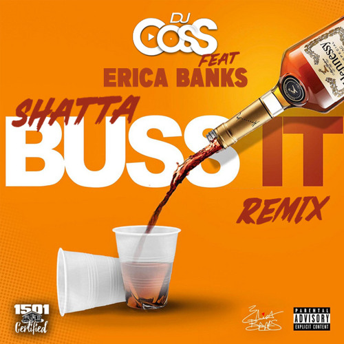 Dj Coss Erica Banks Shatta Buss It By Dj Coss