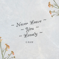 Never Leave You Lonely