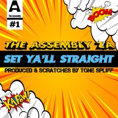The Assembly - Set Ya'll Straight (prod & cuts by Tone Spliff)