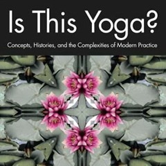 [Read] PDF EBOOK EPUB KINDLE Is This Yoga? by unknown 📔