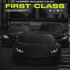 FIRST CLASS ( official audio) - HARPREET BHUJAAN| SAANJ MARWAHA