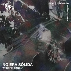 No era sólida w/ doris dana @ Radio TNP 07.12.2024
